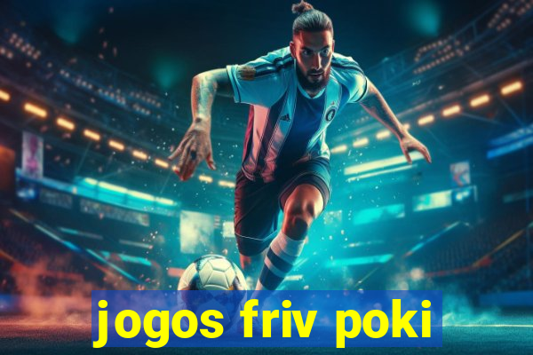 jogos friv poki